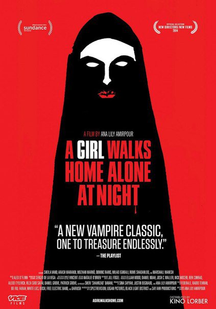 Девушка возвращается одна ночью домой / A Girl Walks Home Alone at Night (2014)