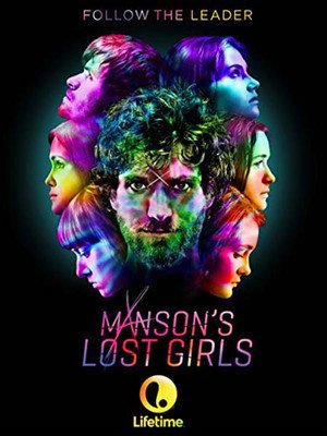 Пропащие девушки Мэнсона / Manson's Lost Girls (2016)